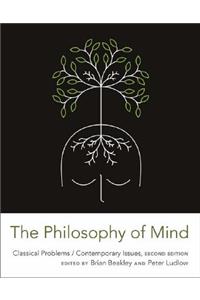 The Philosophy of Mind: Classical Problems/Contemporary Issues