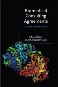 Biomedical Consulting Agreements: A Guide for Academics