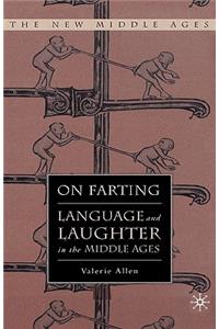 On Farting: Language and Laughter in the Middle Ages