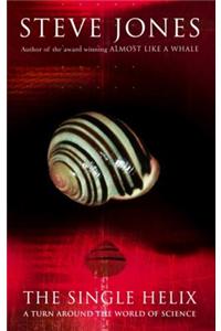 The Single Helix: A Turn Around the World of Science