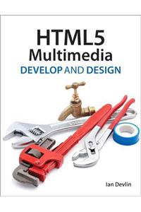 HTML5 Multimedia: Develop and Design