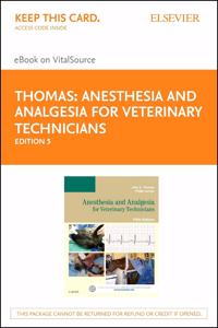 Anesthesia and Analgesia for Veterinary Technicians - Elsevier eBook on Vitalsource (Retail Access Card)