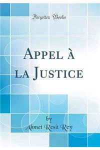 Appel à la Justice (Classic Reprint)