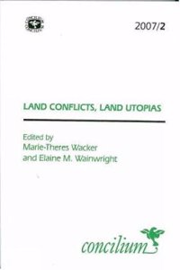 Concilium 2007/2: Land Conflicts, Land Utopias