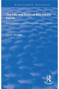 Life and Reign of Edward the Fourth (Vol 2)