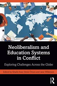 Neoliberalism and Education Systems in Conflict