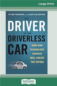 The Driver in the Driverless Car