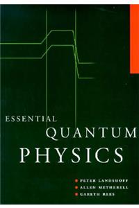Essential Quantum Physics