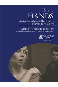 Heavy Hands: An Introduciton to the Crimes of Family Violence