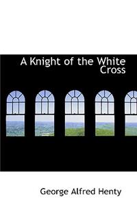 A Knight of the White Cross