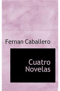 Cuatro Novelas