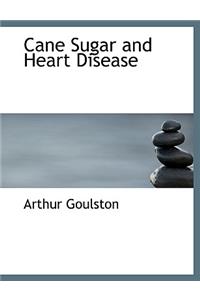 Cane Sugar and Heart Disease