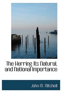 The Herring Its Natural, and National Importance