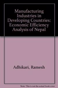 Manufacturing Industries in Developing Countries: Economic Efficiency Analysis of Nepal