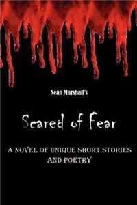 Scared of Fear