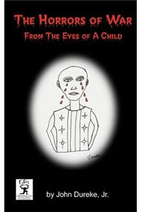 The Horrors of War from the Eyes of a Child