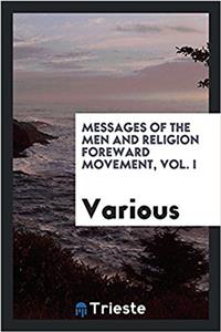 Messages of the men and religion foreward movement, Vol. I