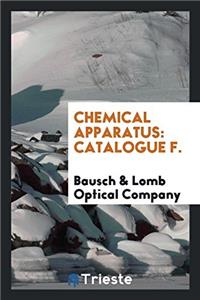 CHEMICAL APPARATUS: CATALOGUE F.