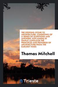 THE STEPPING-STONE TO ARCHITECTURE, CONS