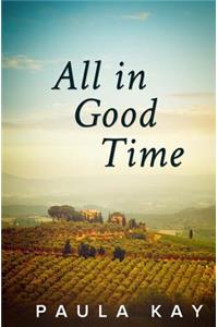 All in Good Time (Legacy Series, Book 6)