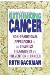 Rethinking Cancer