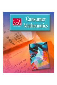 Consumer Mathematics Inclusion Classroom Set Includes 3 Student Editio NS, 1 Teacher's Edition, 1 Teacher's Resource Library CD-ROM and 1 Stu Dent Workbook