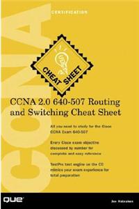 CCNA 2.0 640-507 Routing and Switching Cheat Sheet [With Accompanying]