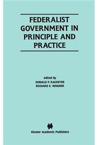 Federalist Government in Principle and Practice