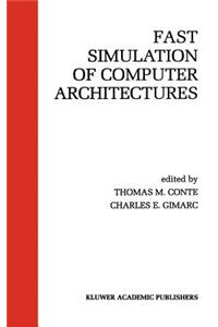 Fast Simulation of Computer Architectures