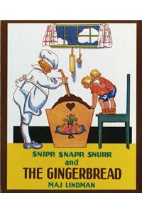 Snipp, Snapp, Snurr and the Gingerbread