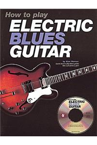 How to Play Electric Blues Guitar