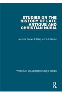 Studies on the History of Late Antique and Christian Nubia