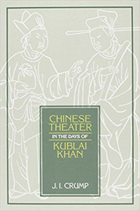 Chinese Theater in Days of Kublai Khan