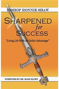 Sharpened For Success