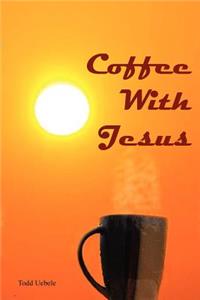 Coffee with Jesus