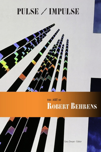 Pulse / Impulse The Art of Robert Behrens
