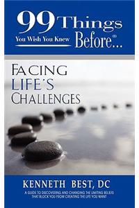 99 Things You Wish You Knew Before Facing Life's Challenges
