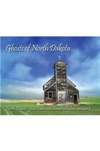 Ghosts of North Dakota