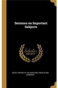 Sermons on Important Subjects