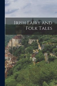 Irish Fairy and Folk Tales