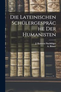 Lateinischen Schülergespräche der Humanisten