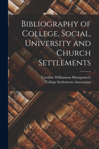 Bibliography of College, Social, University and Church Settlements