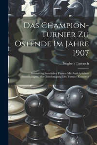 Das Champion-Turnier Zu Ostende Im Jahre 1907