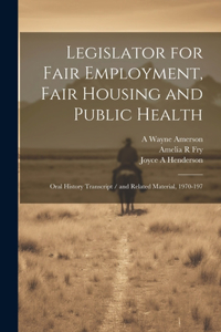 Legislator for Fair Employment, Fair Housing and Public Health