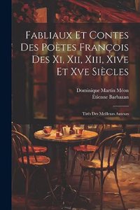 Fabliaux Et Contes Des Poètes François Des Xi, Xii, Xiii, Xive Et Xve Siècles
