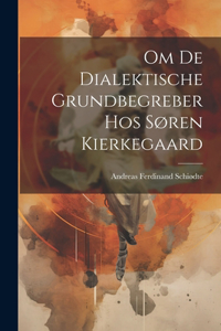 Om De Dialektische Grundbegreber Hos Søren Kierkegaard
