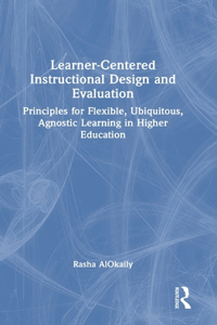 Learner-Centered Instructional Design and Evaluation