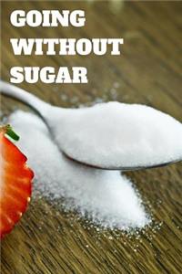Going Without Sugar