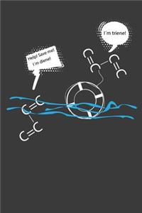 Help! Save Me! I´m Diene! I´m Triene!