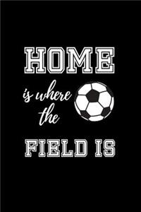 Home is where the Field is